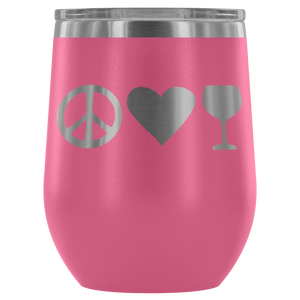 Peace Love Wine - Wine Tumbler - Lushy Wino