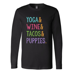 Yoga & Wine & Tacos & Puppies - Long Sleeve - Lushy Wino