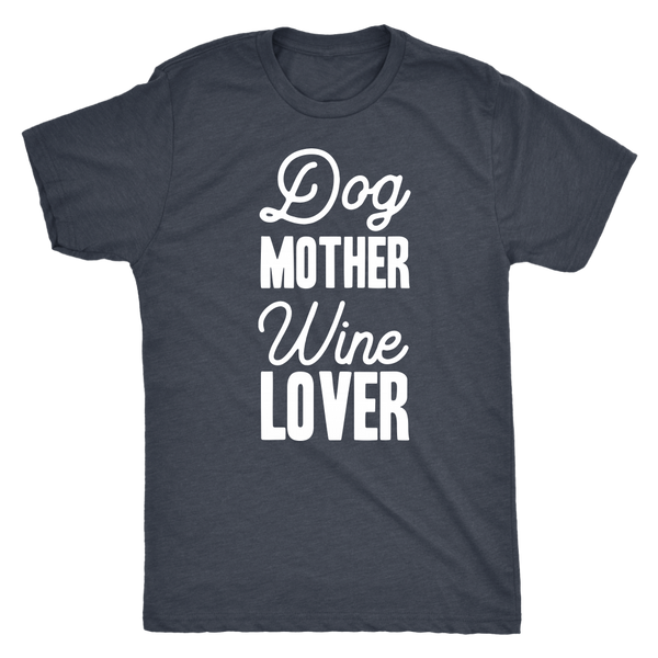 Dog Mother Wine Lover - Classic Tee - Lushy Wino