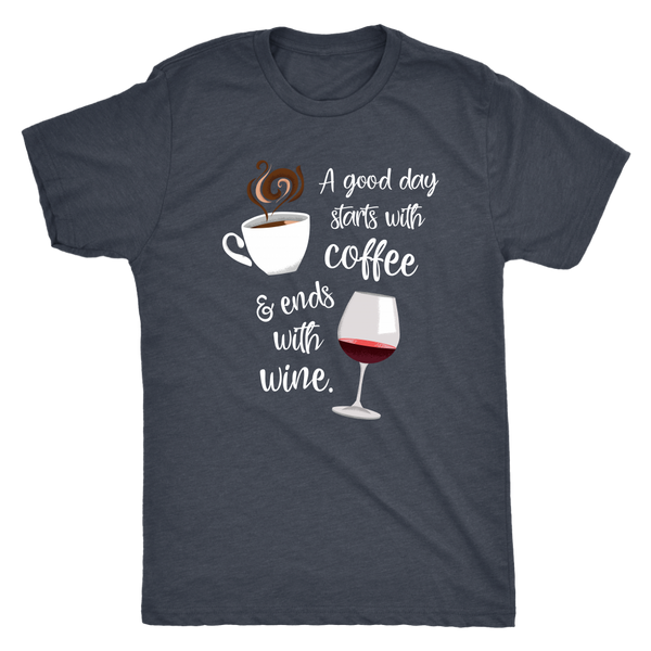A Good Day Starts with Coffee & Ends With Wine - Classic Tee - Lushy Wino
