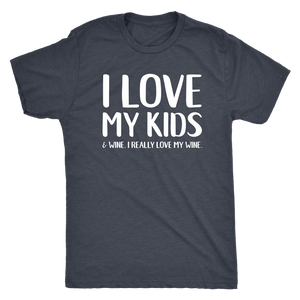 I Love My Kids & Wine. I Really Love My Wine. - Classic Tee - Lushy Wino