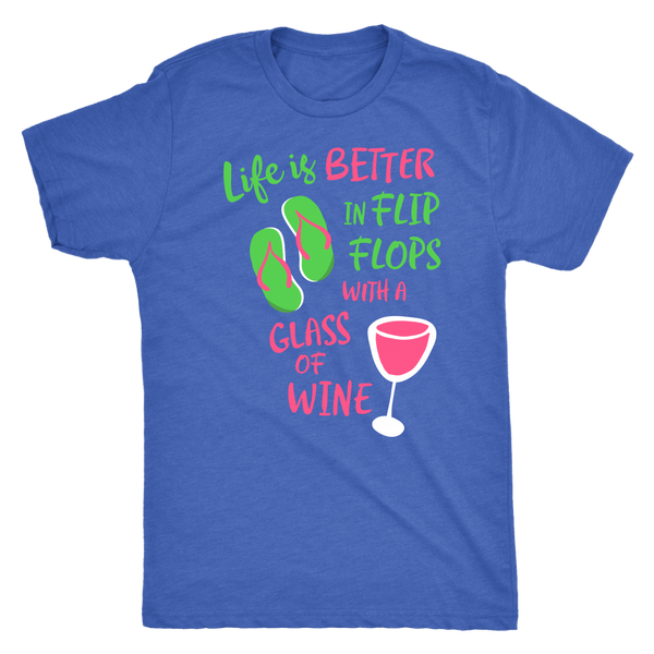 Life is Better in Flip Flops with a Glass of Wine - Classic Tee - Lushy Wino