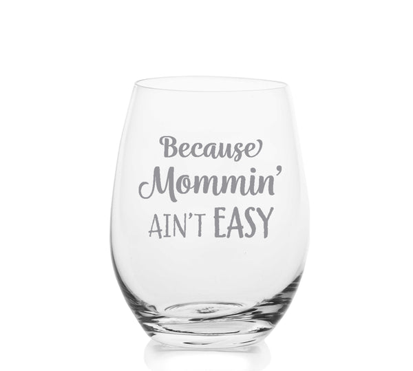 Because Mommin' Ain't Easy