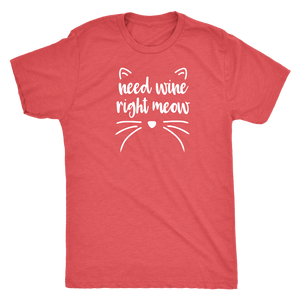 Need Wine Right Meow - Classic Tee - Lushy Wino