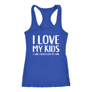 I Love My Kids & Wine. I Really Love My Wine. - Tank Top - Lushy Wino