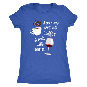 A Good Day Starts with Coffee & Ends With Wine - Classic Tee - Lushy Wino