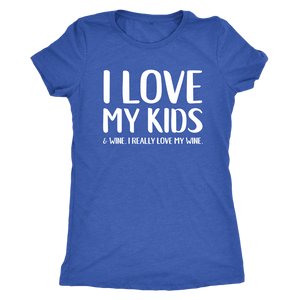 I Love My Kids & Wine. I Really Love My Wine. - Classic Tee - Lushy Wino