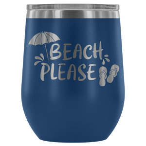 Beach Please - Wine Tumbler - Lushy Wino