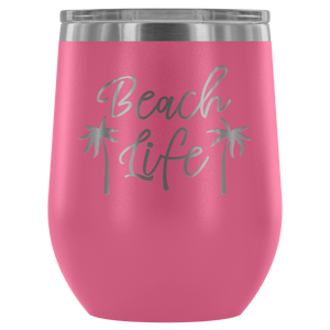 Beach Life - Wine Tumbler - Lushy Wino