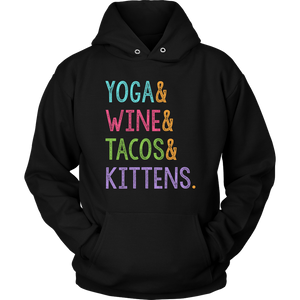 Yoga & Wine & Tacos & Kittens - Hoodie - Lushy Wino