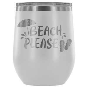 Beach Please - Wine Tumbler - Lushy Wino