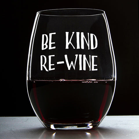 Be Kind, Re-Wine - 16 Ounce Stemless Wine Glass - Lushy Wino