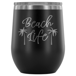 Beach Life - Wine Tumbler - Lushy Wino