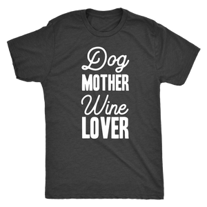 Dog Mother Wine Lover - Classic Tee - Lushy Wino