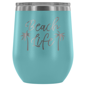 Beach Life - Wine Tumbler - Lushy Wino