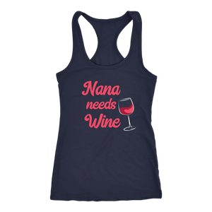 Nana Needs Wine - Tank Top - Lushy Wino