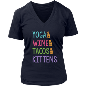 Yoga & Wine & Tacos & Kittens - V-Neck - Lushy Wino