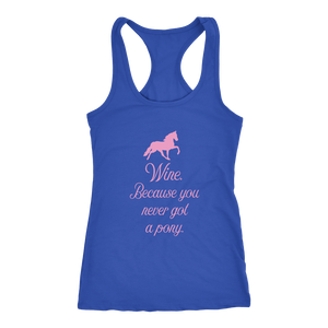 Wine, Because You Never Got a Pony Tank Top - Lushy Wino