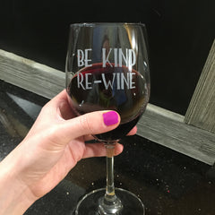 Be Kind, Re-Wine - 16 Ounce Stem Wine Glass - Lushy Wino