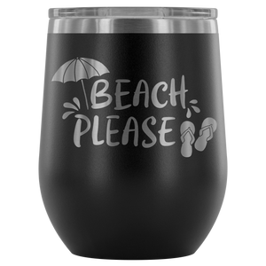 Beach Please - Wine Tumbler - Lushy Wino