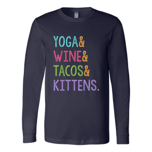 Yoga & Wine & Tacos & Kittens - Long Sleeve - Lushy Wino
