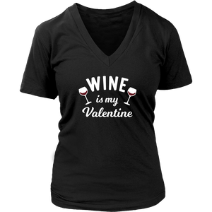 Wine is My Valentine - V-Neck - Lushy Wino